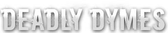 DeadlyDymes.com